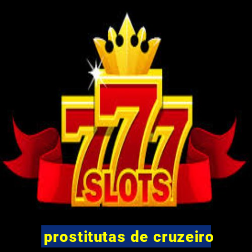 prostitutas de cruzeiro-sp